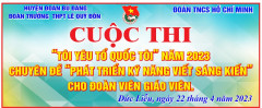 Đoàn trường phối hợp cùng Chi đoàn giáo viên tổ chức Cuộc thi “Tôi yêu tổ quốc tôi” và Chuyên đề “Phát triển kỹ năng viết sáng kiến” năm 2023